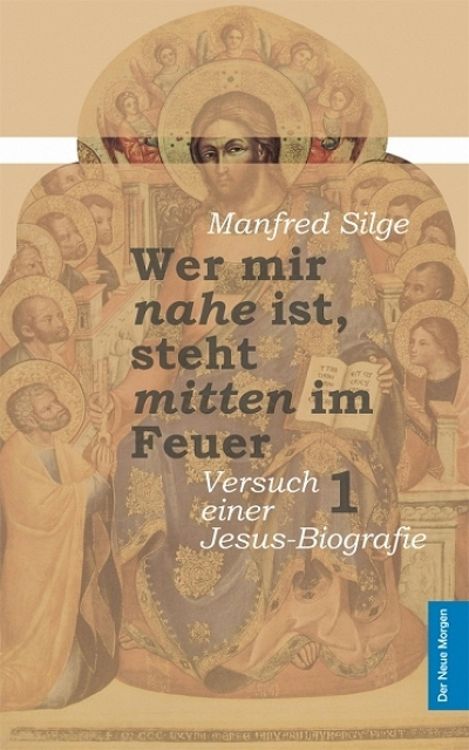 Produktbild: Wer mir nahe ist, steht mitten im Feuer - Band 1