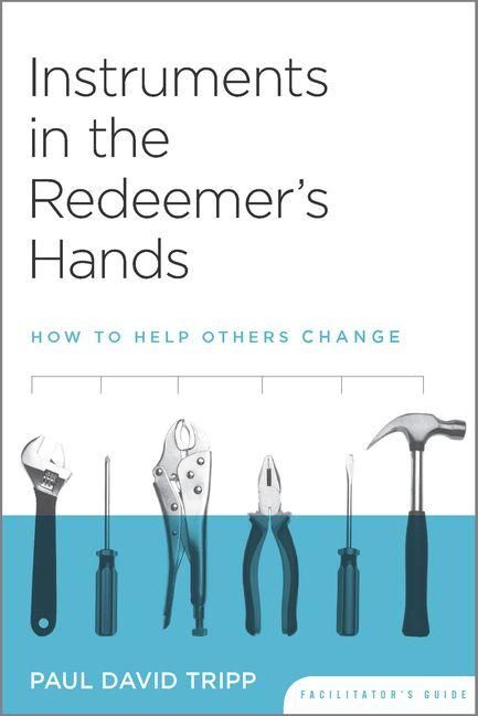 Produktbild: Instruments in the Redeemer`s Hands Facilitator` - How to Help Others Change