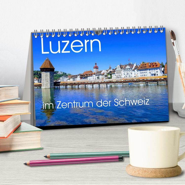 Produktbild: Luzern, die Stadt im Zentrum der Schweiz (Tischkalender 2026 DIN A5 quer), CALVENDO Monatskalender