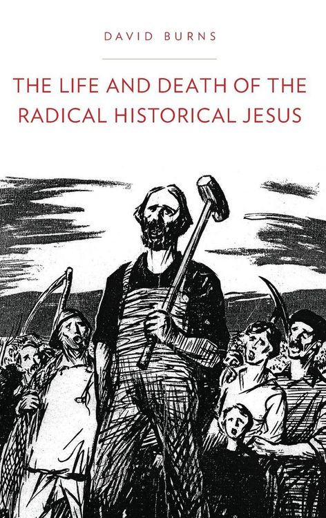 Produktbild: The Life and Death of the Radical Historical Jesus
