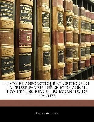 Produktbild: Histoire Anecdotique Et Critique de La Presse Parisienne 2e