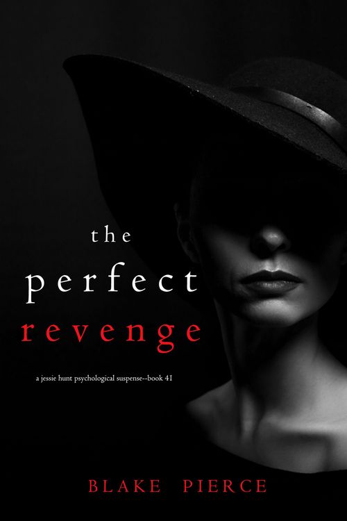 Produktbild: The Perfect Revenge (A Jessie Hunt Psychological Suspense Thriller-Book Forty-One)