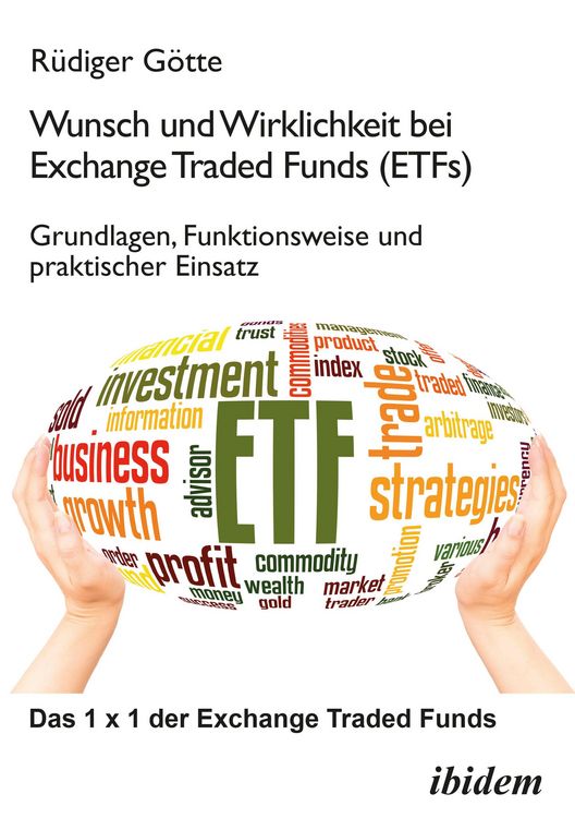 Produktbild: Wunsch und Wirklichkeit bei Exchange Traded Funds (ETFs): Grundlagen, Funktionsweise und praktischer Einsatz