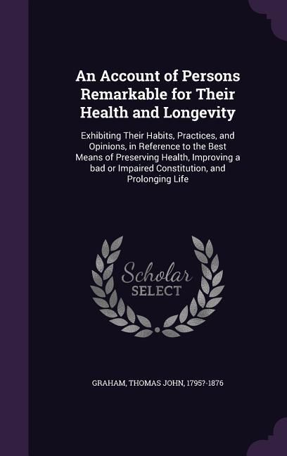 Produktbild: An Account of Persons Remarkable for Their Health and Longevity