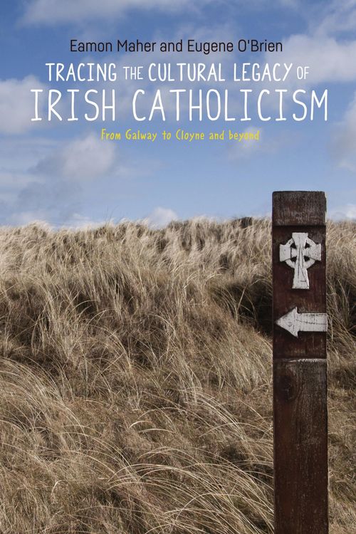 Produktbild: Tracing the cultural legacy of Irish Catholicism