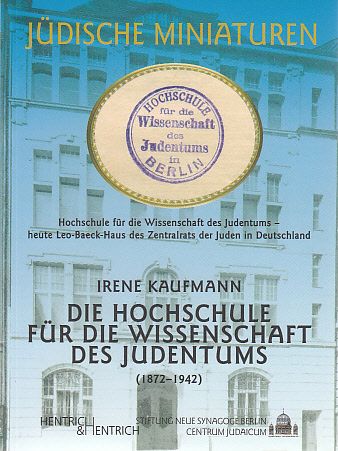 Produktbild: Die Hochschule f&uuml;r die Wissenschaft des Judentums 1872-1942