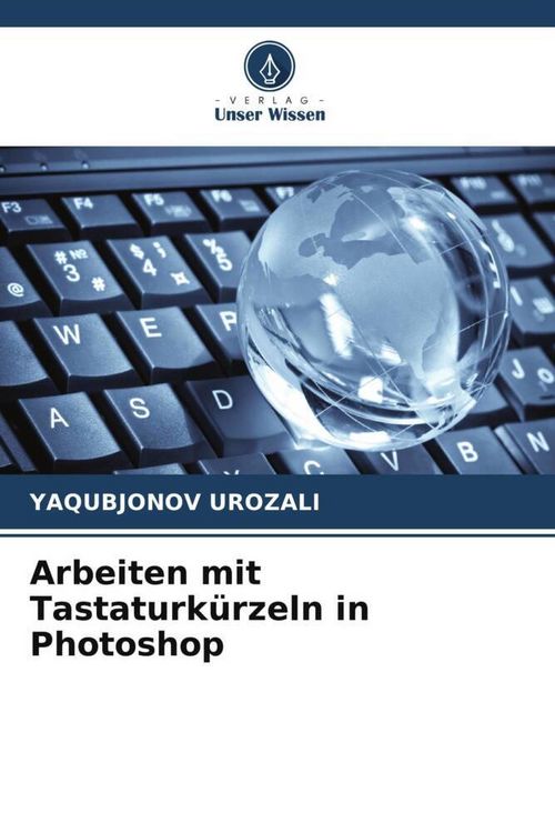 Produktbild: Arbeiten mit Tastaturk&uuml;rzeln in Photoshop