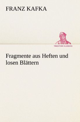 Produktbild: Fragmente aus Heften und losen Bl&auml;ttern