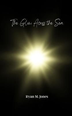 Produktbild: The Glow Across the Sea