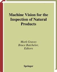 Produktbild: Machine Vision for the Inspection of Natural Products