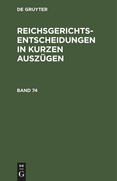 Produktbild: Reichsgerichts-Entscheidungen in kurzen Ausz&uuml;gen / Strafsachen. Band 74