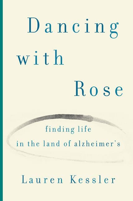 Produktbild: Dancing with Rose: Finding Life in the Land of Alzheimer's