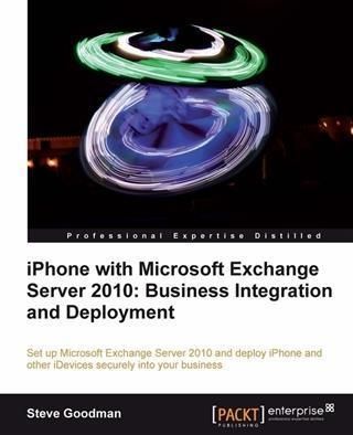 Produktbild: IPhone with Microsoft Exchange Server 2010: Business Integration and Deployment