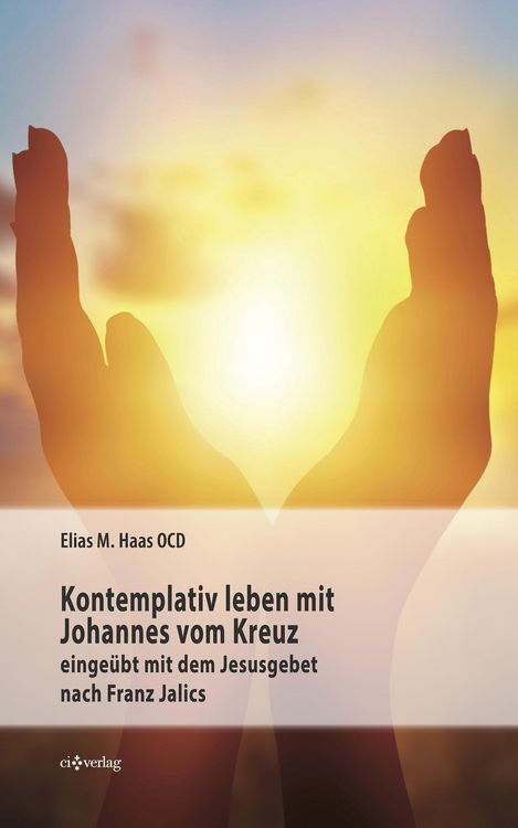 Produktbild: Kontemplativ leben mit Johannes vom Kreuz