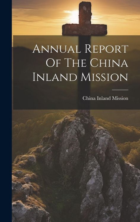Produktbild: Annual Report Of The China Inland Mission