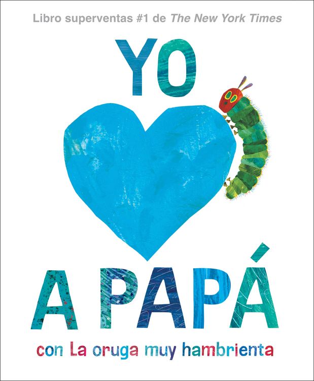 Produktbild: Yo amo a Pap&aacute;, con La Oruga Muy Hambrienta (I Love Dad with The Very Hungry Caterpillar Spanish Edition)