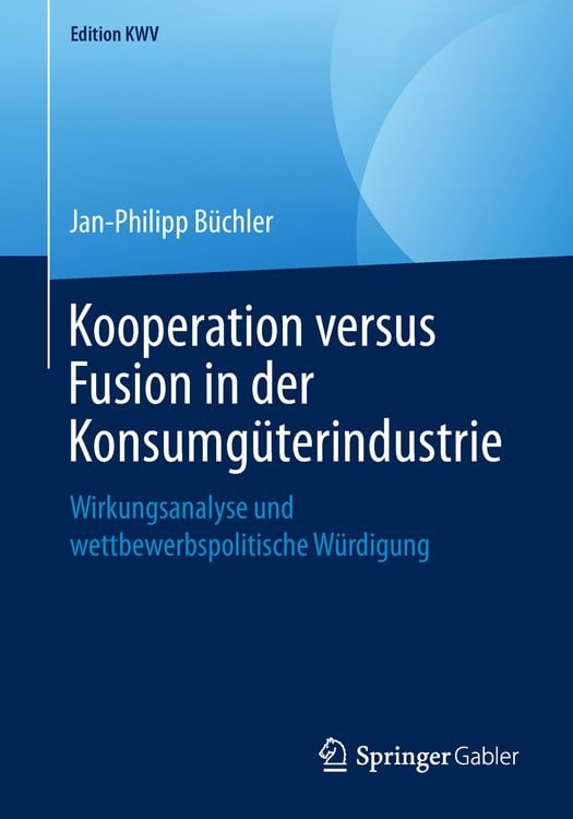 Produktbild: Kooperation versus Fusion in der Konsumgüterindustrie