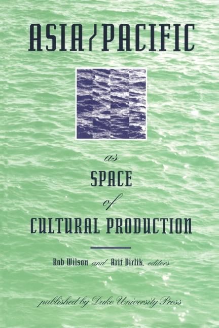 Produktbild: Asia/Pacific as Space of Cultural Production