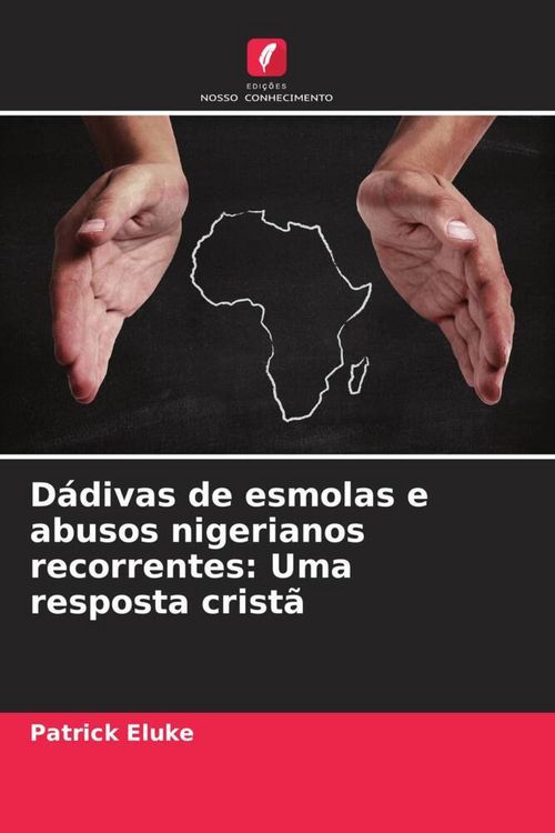 Produktbild: D&aacute;divas de esmolas e abusos nigerianos recorrentes: Uma resposta crist&atilde;