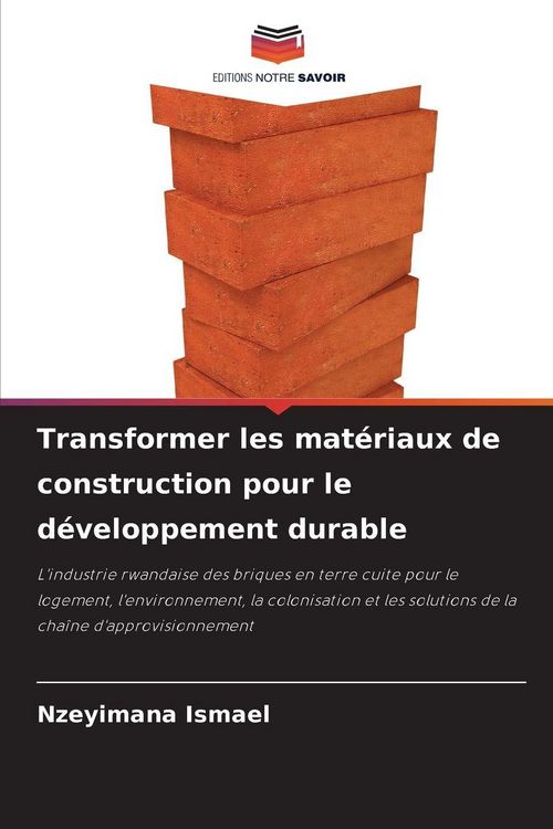 Produktbild: Transformer les mat&eacute;riaux de construction pour le d&eacute;veloppement durable