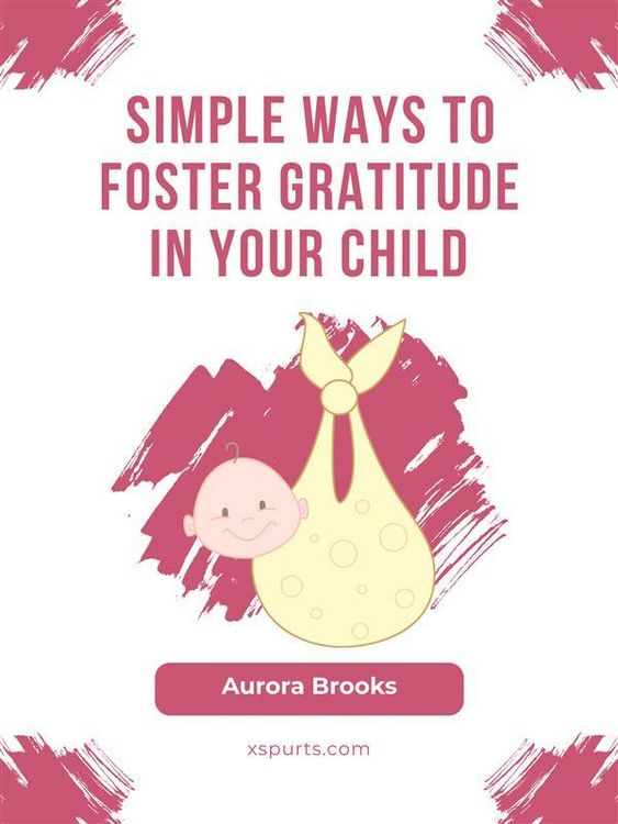 Produktbild: Simple Ways to Foster Gratitude in Your Child