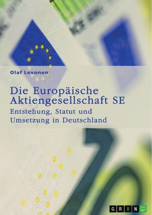 Produktbild: Die Europ&auml;ische Aktiengesellschaft (SE). Entstehung, Statut und Umsetzung in Deutschland