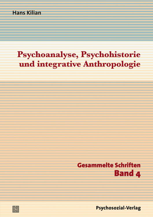 Produktbild: Psychoanalyse, Psychohistorie und integrative Anthropologie