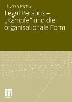 Produktbild: Legal Persons - "K&auml;mpfe" und die organisationale Form