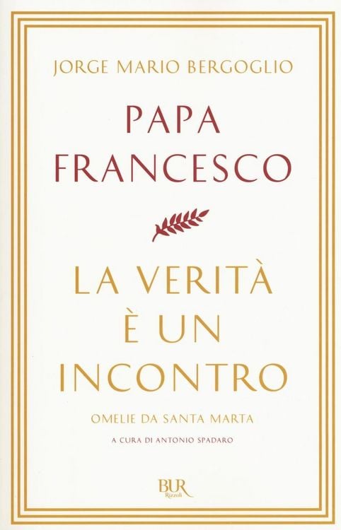 Produktbild: La verità è un incontro. Omelie da Santa Marta