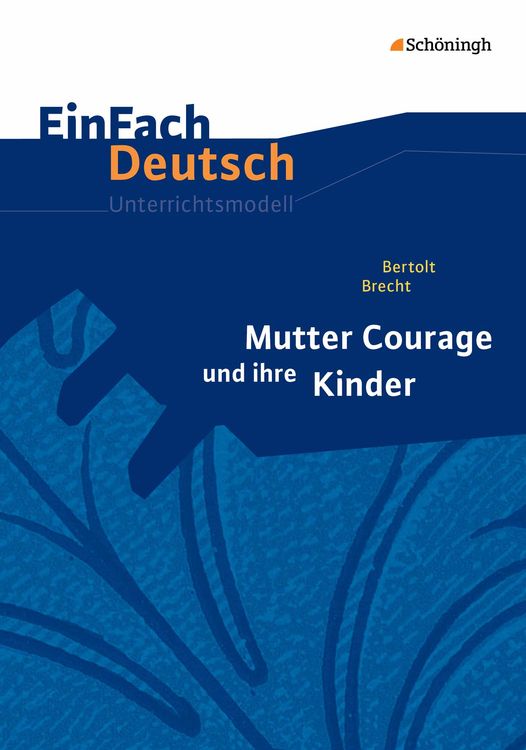 Produktbild: Mutter Courage und ihre Kinder. EinFach Deutsch Unterrichtsmodelle