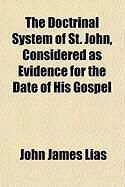 Produktbild: The Doctrinal System of St. John, Considered as Evidence for the Date of His Gospel