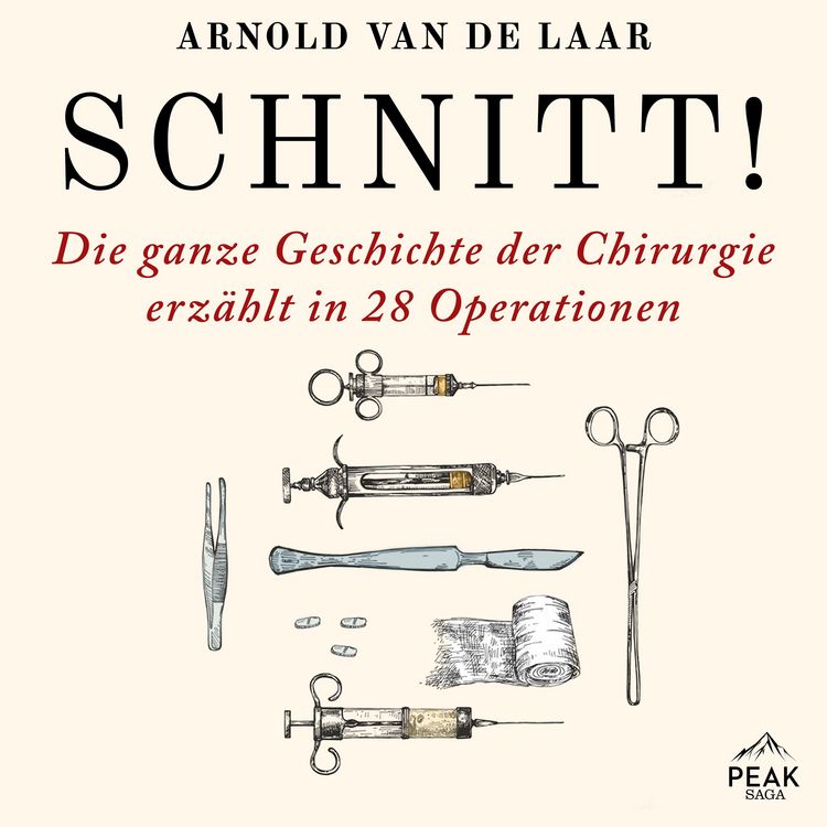 Produktbild: Schnitt! Die ganze Geschichte der Chirurgie erz&auml;hlt in 28 Operationen