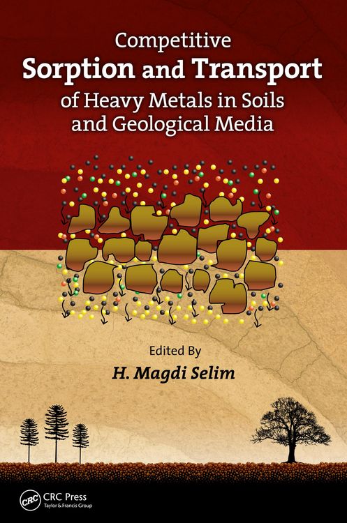 Produktbild: Competitive Sorption and Transport of Heavy Metals in Soils and Geological Media