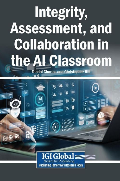 Produktbild: Integrity, Assessment, and Collaboration in the AI Classroom
