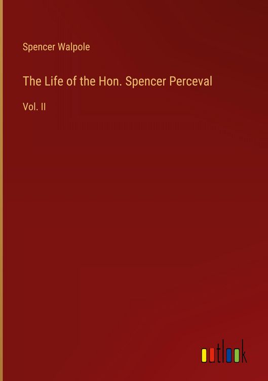 Produktbild: The Life of the Hon. Spencer Perceval