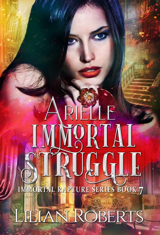 Produktbild: Arielle Immortal Struggle (The Immortal Rapture Series, #7)