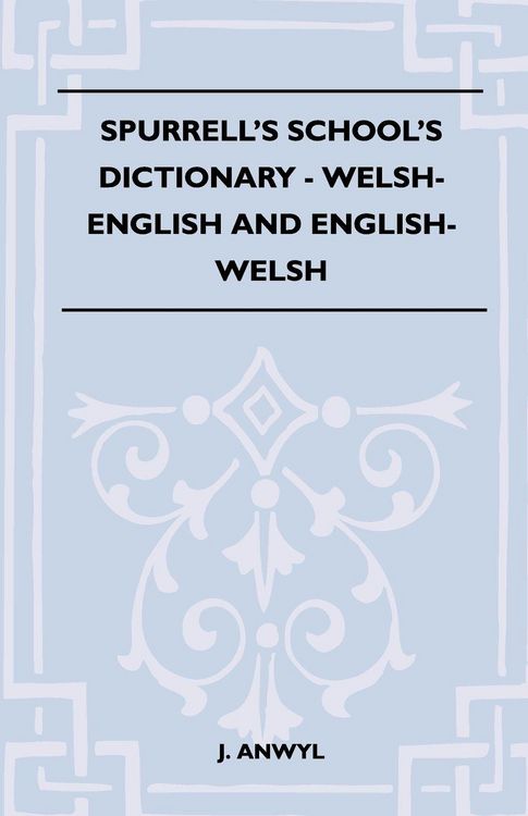 Produktbild: Spurrell's School's Dictionary - Welsh-English And English-Welsh