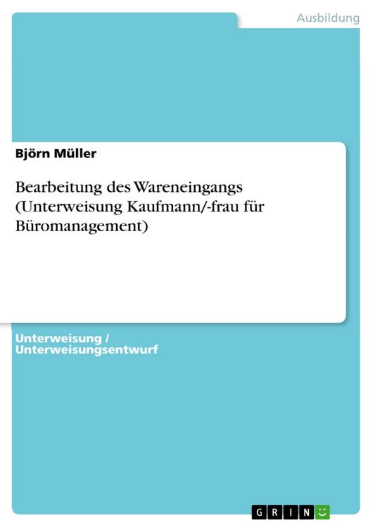 Produktbild: Bearbeitung des Wareneingangs (Unterweisung Kaufmann/-frau f&uuml;r B&uuml;romanagement)