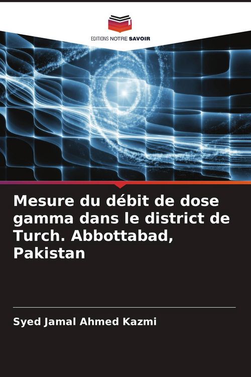 Produktbild: Mesure du d&eacute;bit de dose gamma dans le district de Turch. Abbottabad, Pakistan