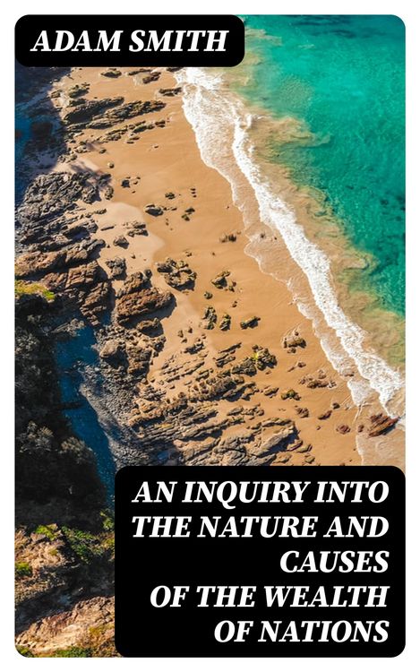 Produktbild: An Inquiry into the Nature and Causes of the Wealth of Nations