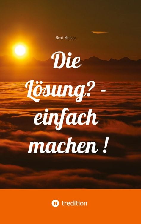 Produktbild: Die L&ouml;sung? - einfach machen !