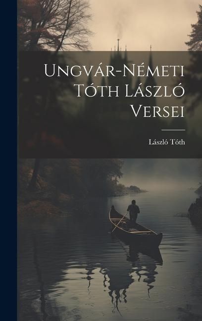 Produktbild: Ungv&aacute;r-N&eacute;meti T&oacute;th L&aacute;szl&oacute; Versei