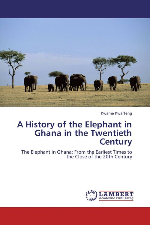 Produktbild: A History Of The Elephant in Ghana in The Twentieth Century