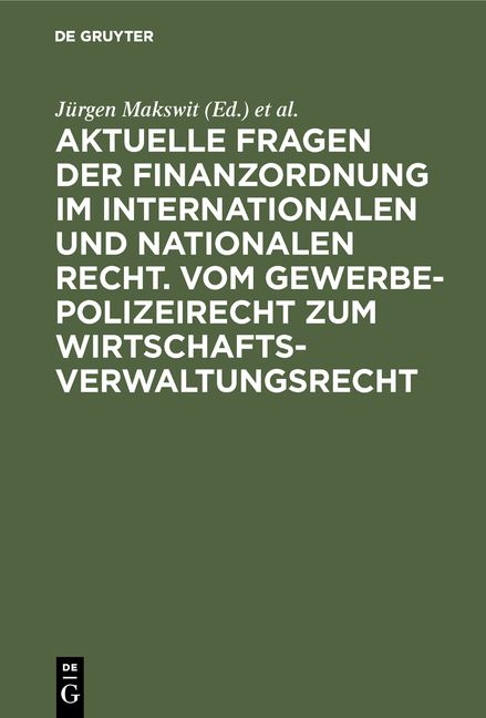 Produktbild: Aktuelle Fragen der Finanzordnung im internationalen und nationalen Recht. Vom Gewerbepolizeirecht zum Wirtschaftsverwaltungsrecht