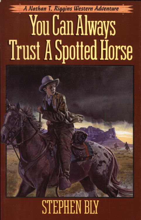 Produktbild: You Can Always Trust A Spotted Horse (The Nathan T. Riggins Western Adventure, #3)