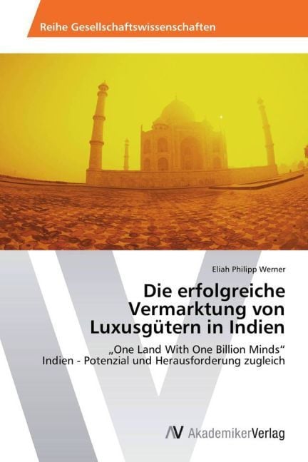 Produktbild: Die erfolgreiche Vermarktung von Luxusg&uuml;tern in Indien