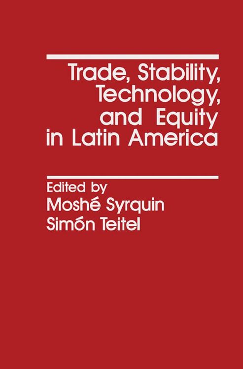 Produktbild: Trade, Stability, Technology, and Equity in Latin America