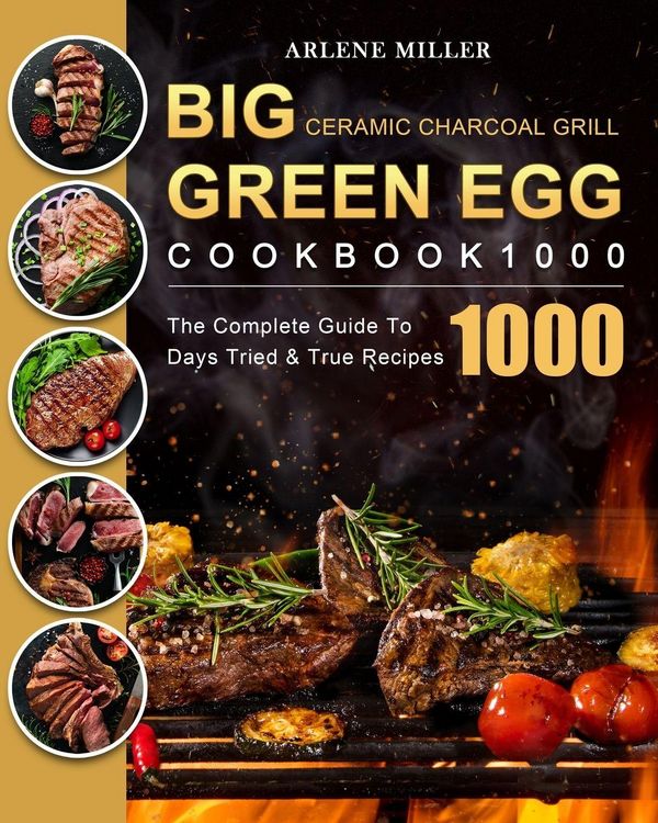 Produktbild: Big Green Egg Ceramic Charcoal Grill Cookbook 1000