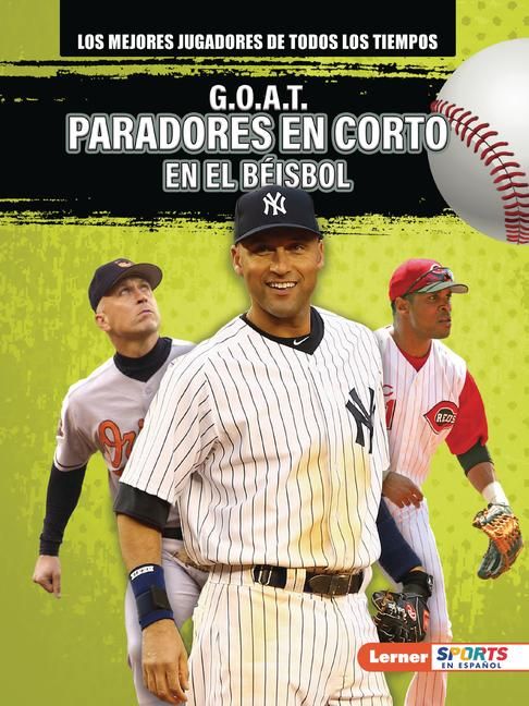 Produktbild: G.O.A.T. Paradores En Corto En El B&eacute;isbol (G.O.A.T. Baseball Shortstops)
