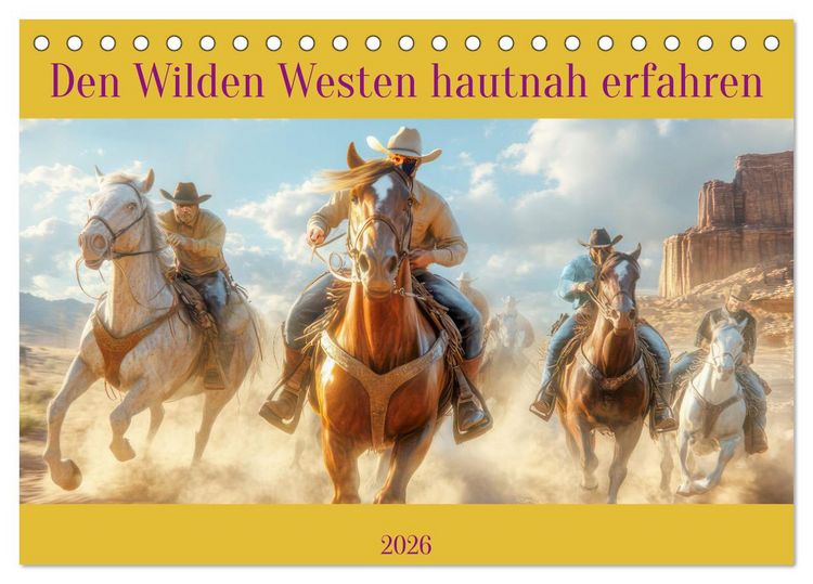 Produktbild: Den Wilden Westen hautnah erfahren (Tischkalender 2026 DIN A5 quer), CALVENDO Monatskalender